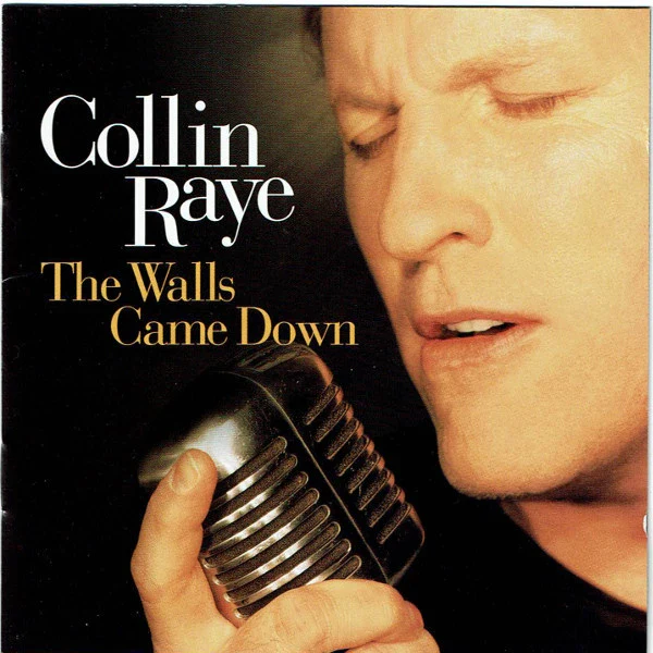 The Walls Came Down Collin Raye by nick9825